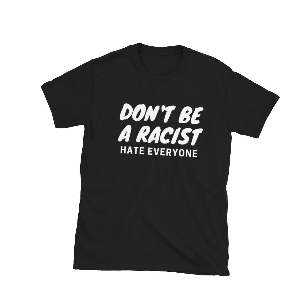 dont-be-a-racist-kurzarmeliges-unisex-t-shirt-bedruckt-spruch-spass-lustig